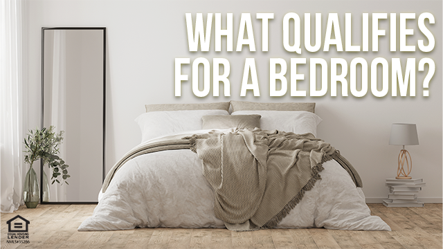 What Qualifies for a Bedroom? 7 Things to Look for When Buying or Selling Your Home